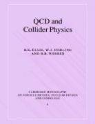 QCD and Collider Physics Stirling W. J., Ellis R. K., Webber B. R.