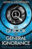 QI: The Book of General Ignorance - The Noticeably Stouter Edition Lloyd John