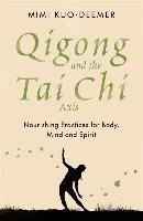 Qigong and the Tai Chi Axis Kuo-Deemer Mimi