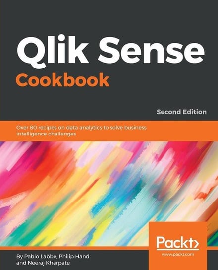 Qlik Sense Cookbook - Second Edition Ibaceta Pablo
