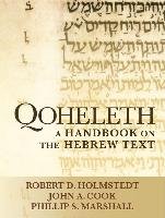 Qoheleth Holmstedt Robert D., Cook John A., Marshall Phillip S.