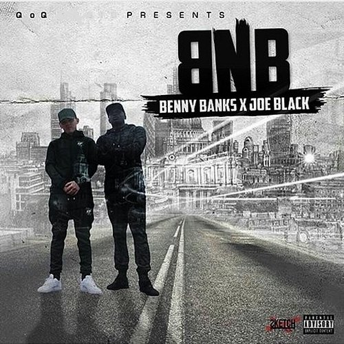 QOQ Presents BNB Benny Banks & Joe Black