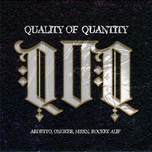 QOQ (Quality Of Quantity) Ardetto feat. Ongker, MBXN, Rocket Alif