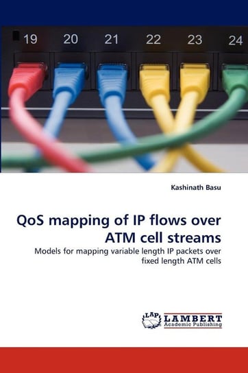 QoS mapping of IP flows over ATM cell streams Basu Kashinath