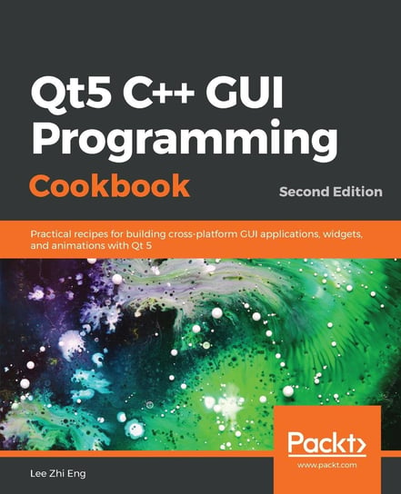 Qt5 C++ GUI Programming Cookbook Lee Zhi Eng