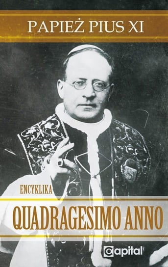Quadragesimo Anno Papież Pius XI Papież Pius XI