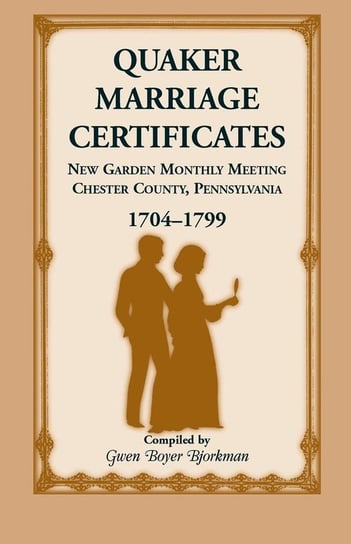 Quaker Marriage Certificates Bjorkman Gwen Boyer