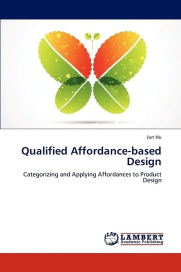 Qualified Affordance-based Design Hu Jun