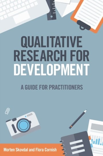 Qualitative Research for Development: A Guide for Practitioners Skovdal Morten, Cornish Flora