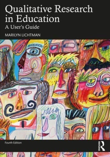 Qualitative Research in Education: A User's Guide Marilyn Lichtman