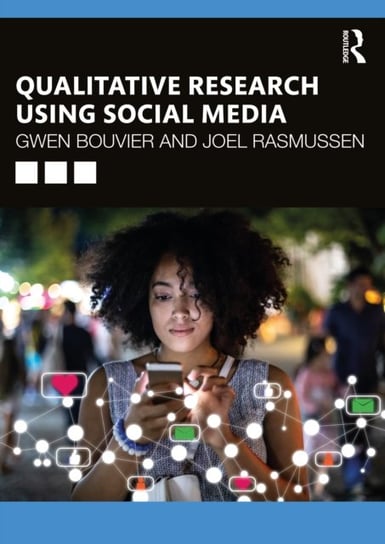 Qualitative Research Using Social Media Gwen Bouvier, Joel Rasmussen