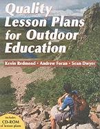 Quality Lesson Plans for Outdoor Education Redmond Kevin, Foran Andrew, Richmond Kevin, Dwyer Sean