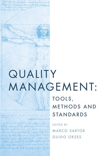 Quality Management: Tools, Methods and Standards Opracowanie zbiorowe