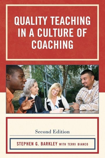Quality Teaching in a Culture of Coaching, Second Edition Barkley Stephen G.