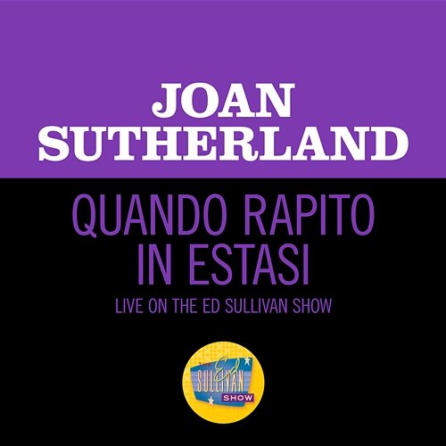 Donizetti: Quando Rapito In Estasi Joan Sutherland, Ray Bloch, The Ed Sullivan Orchestra