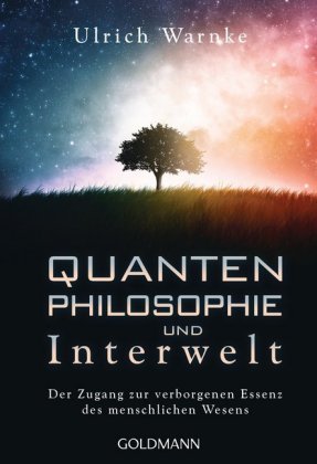 Quantenphilosophie und Interwelt Goldmann Verlag