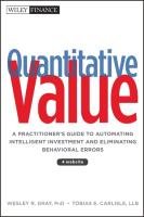 Quantitative Value: A Practitioner's Guide to Automating Intelligent Investment and Eliminating Behavioral Errors Gray Wesley R., Carlisle Tobias, Carlisle Tobias E., Gray Wes
