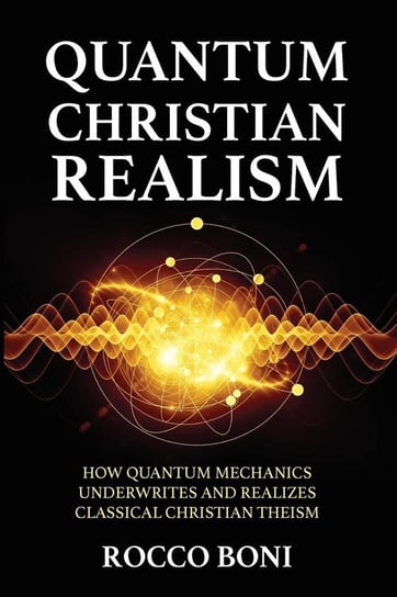 Quantum Christian Realism Boni Rocco
