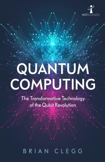 Quantum Computing [DRM] - ebook EPUB Clegg Brian