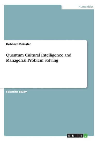 Quantum Cultural Intelligence and Managerial Problem Solving Deissler Gebhard