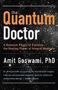 Quantum Doctor Goswami Amit Ph.D.
