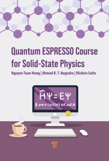 Quantum ESPRESSO Course for Solid-State Physics Opracowanie zbiorowe