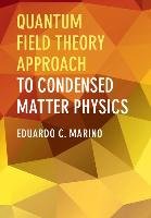 Quantum Field Theory Approach to Condensed Matter Physics Marino Eduardo C.