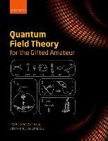 Quantum Field Theory for the Gifted Amateur Lancaster Tom, Blundell Stephen J.