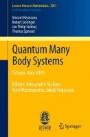 Quantum Many Body Systems Rivasseau Vincent, Seiringer Robert, Solovej Jan Philip, Spencer Thomas
