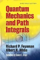 Quantum Mechanics and Path Integrals Styer Daniel F., Hibbs Albert R., Feynman Richard P.