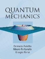 Quantum Mechanics Auletta Gennaro, Fortunato Mauro, Parisi Giorgio