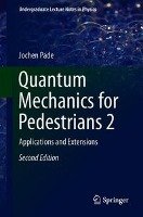 Quantum Mechanics for Pedestrians 2 Pade Jochen