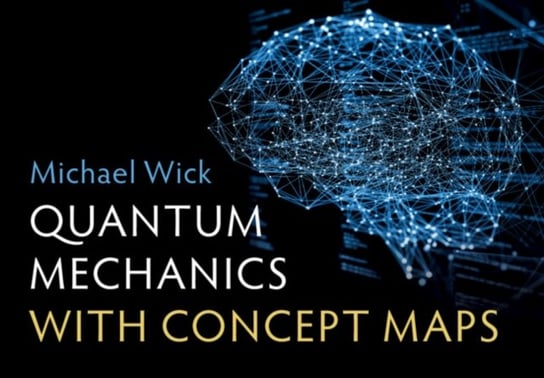 Quantum Mechanics with Concept Maps Opracowanie zbiorowe
