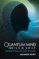 Quantum Mind and Social Science Wendt Alexander