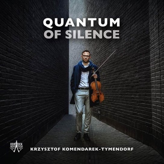 Quantum of Silence Komendarek-Tymendorf Krzysztof