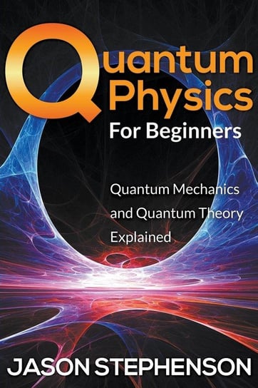 Quantum Physics For Beginners Stephenson Jason