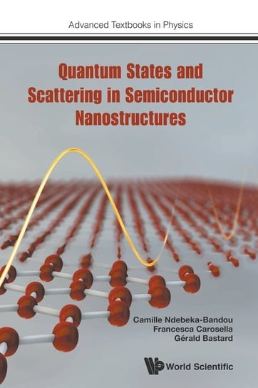 Quantum States and Scattering in Semiconductor Nanostructures Ndebeka-Bandou Camille