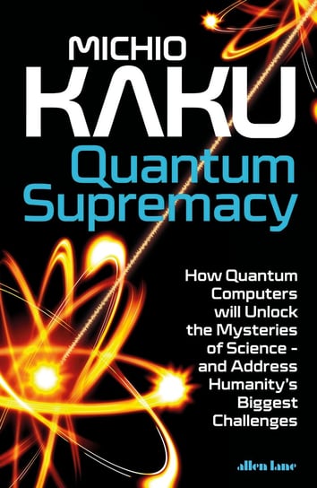 Quantum Supremacy Kaku Michio