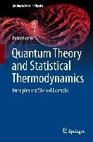 Quantum Theory and Statistical Thermodynamics Hertel Peter