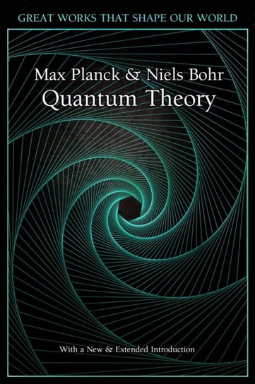 Quantum Theory Niels Bohr, Max Planck