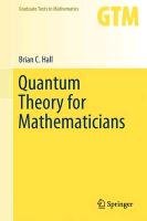 Quantum Theory for Mathematicians Hall Brian