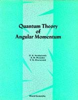Quantum Theory Of Angular Momemtum Khersonskii V. K., Moskalev A. N., Varshalovich D. A.