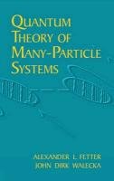Quantum Theory of Many-Particle Systems Walecka John Dirk, Physics, Fetter Alexander L.