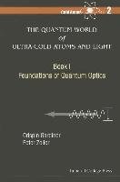 Quantum World Of Ultra-Cold Atoms And Light, The - Book 1 Gardiner Crispin W., Zoller Peter, Gardiner Crispin