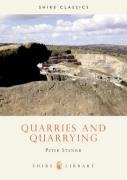 Quarries and Quarrying Stanier Peter, Stanier P. H.