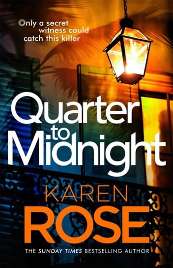 Quarter to Midnight: the thrilling first book in a brand new series from the bestselling author Karen Rose