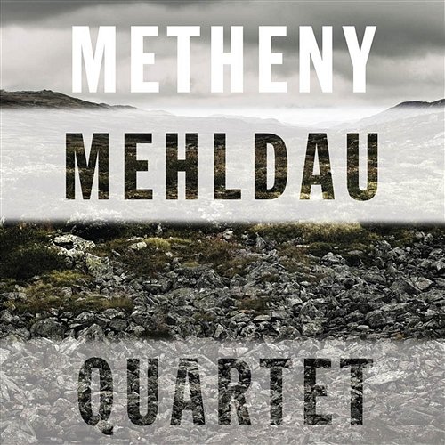 Quartet Pat Metheny, Brad Mehldau