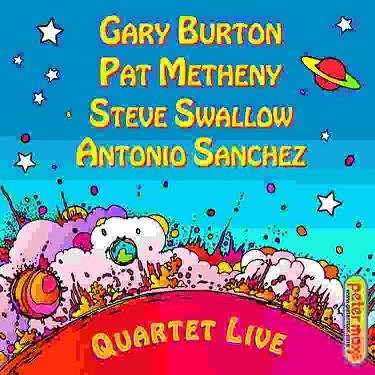 Quartet Live Metheny Pat, Burton Gary, Swallow Steve, Sanchez Antonio