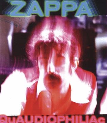 Quaudiophiliac Zappa Frank