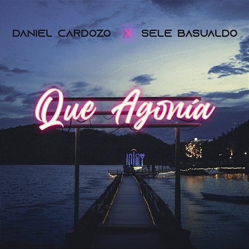 Que Agonía Daniel Cardozo, Sele Basualdo